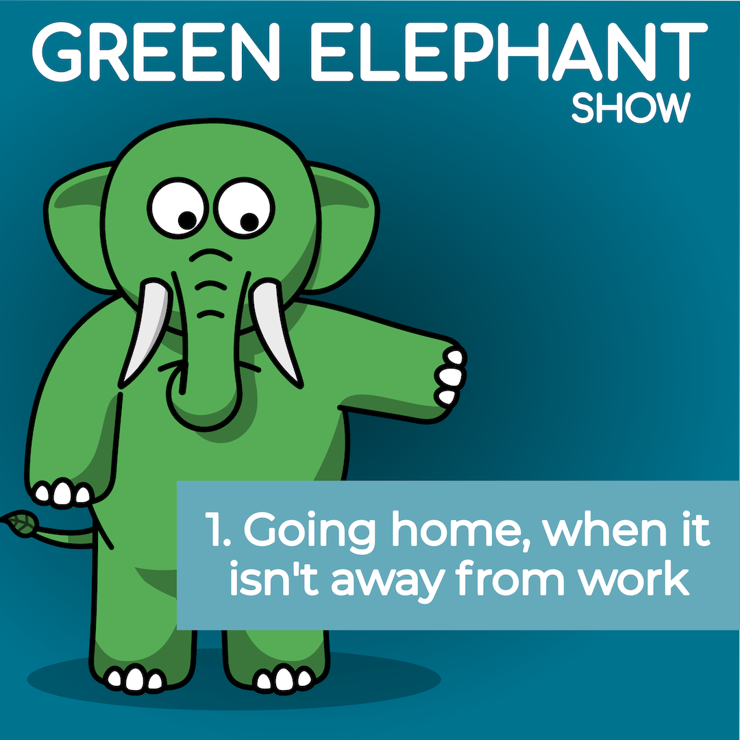 Green Elephant Episode 1 Working from Home