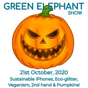 Green Elephant Show No 20 covering the latest sustainability news
