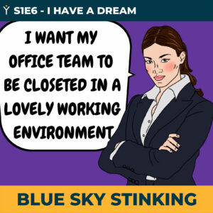 Blue Sky Stinking Episode 06