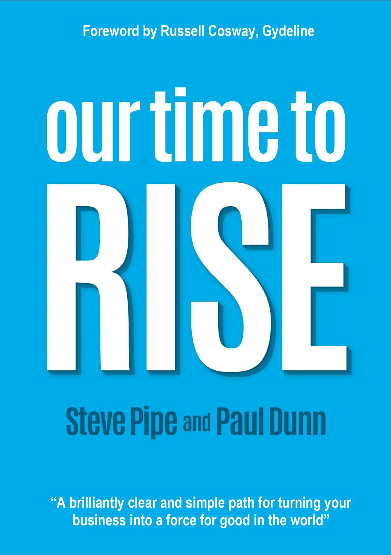 Book Cover: Our Time to Rise with foreword by Russell Cosway